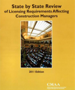 State by State Review of Licensing Requirements Affecting Construction Managers State by State Review of Licensing Requirements Affecting Construction Managers